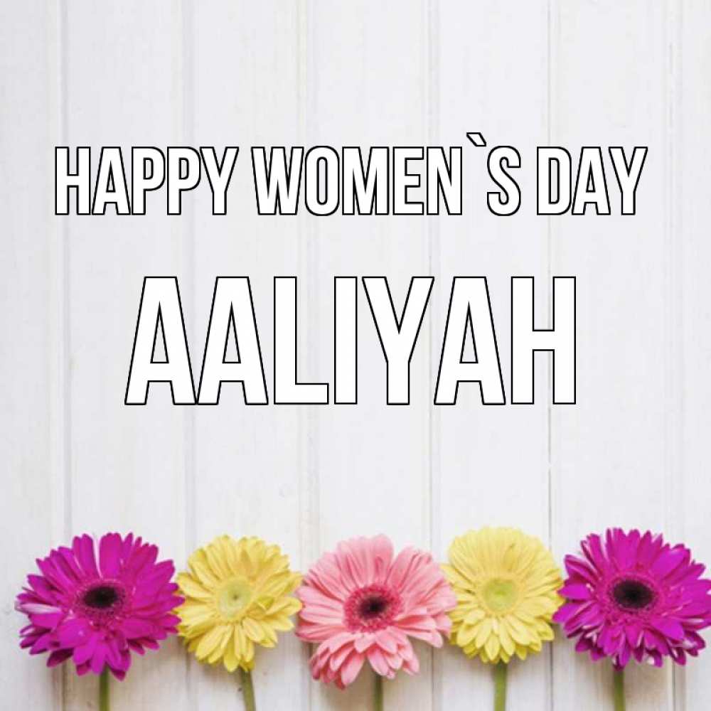 Greetings card с именем, Aaliyah happy women`s day женщинам 1 Greetings with text for free download 